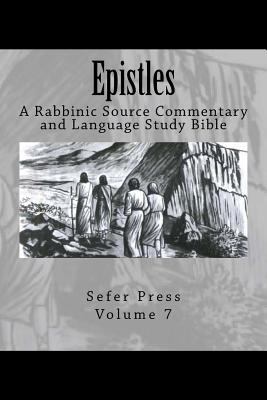 Epistles: A Rabbinic Source Commentary and Lang... 0692061967 Book Cover