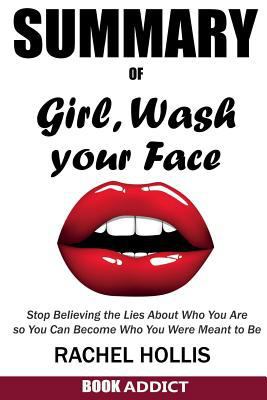 SUMMARY Of Girl, Wash Your Face: Stop Believing... 1717980767 Book Cover