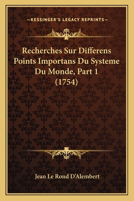 Recherches Sur Differens Points Importans Du Sy... [French] 1167625676 Book Cover