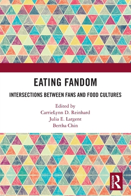 Eating Fandom: Intersections Between Fans and F... 0367608790 Book Cover