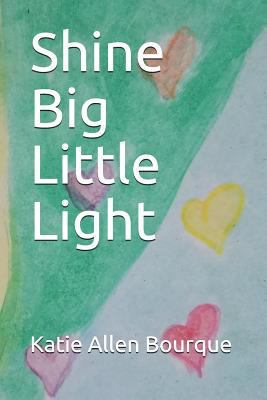 Shine Big Little Light 1980983631 Book Cover