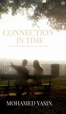 Connection in Time: The Unseen Threads of Fate ... B0DKFXZNH8 Book Cover