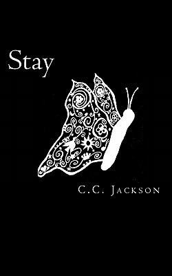 Stay: A Callie Rose Novel 0615456685 Book Cover