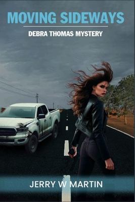 Moving Sideways: Debra Thomas Mystery            Book Cover