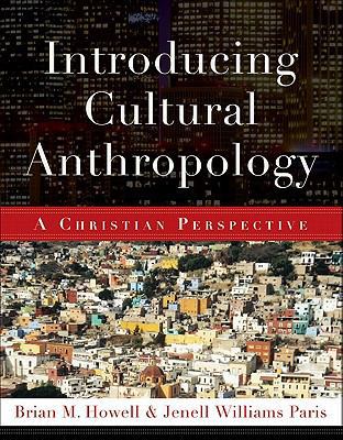Introducing Cultural Anthropology: A Christian ... 0801038871 Book Cover
