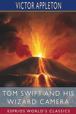 Tom Swift and His Wizard Camera (Esprios Classi... B0BTRP9LQ2 Book Cover