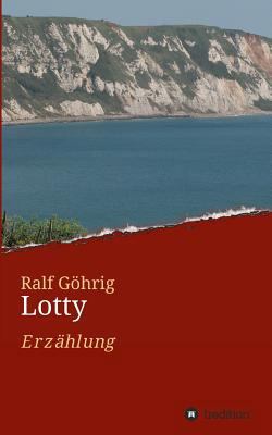 Lotty: Erzählung [German] 3746972159 Book Cover