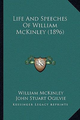 Life and Speeches of William McKinley (1896) 1167010841 Book Cover