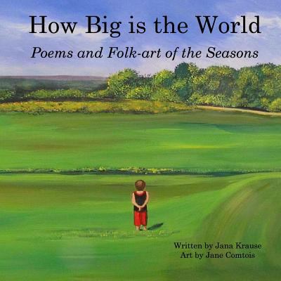 How Big Is the World: Poems and Folk-art of the... 1979107114 Book Cover