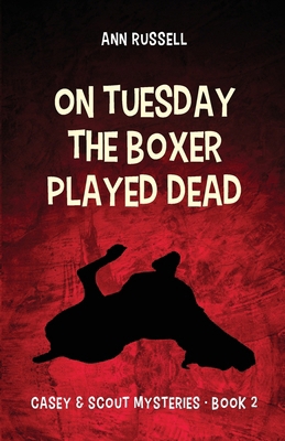 On Tuesday the Boxer Played Dead 1965646271 Book Cover