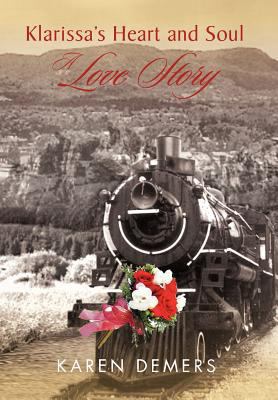 Klarissa's Heart and Soul: A Love Story 1477133550 Book Cover