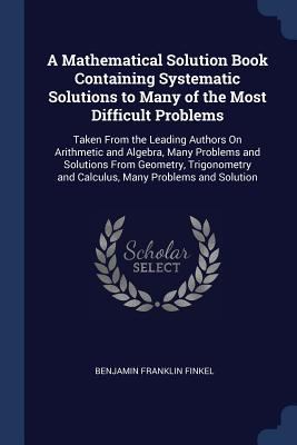 A Mathematical Solution Book Containing Systema... 1376512785 Book Cover