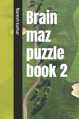 Brain maz puzzle book 2 B0BSWNKLF6 Book Cover
