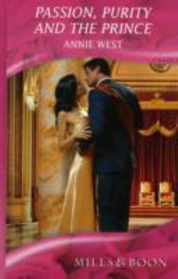 Passion, Purity and the Prince. Annie West 0263214133 Book Cover