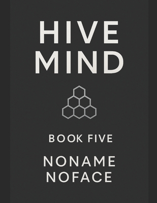 Hive Mind: Book 5 B0FXSGWWKS Book Cover