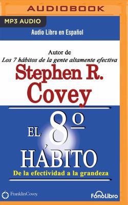 El Octavo Hábito (the 8th Habit): de la Efectiv... [Spanish] 1543675247 Book Cover