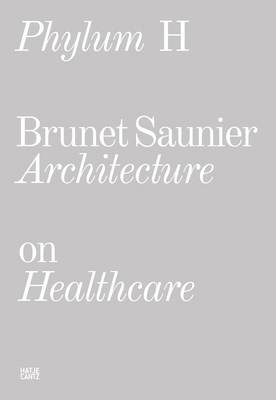 Brunet Saunier: Phylum H: Architecture on Healt... 3775746552 Book Cover