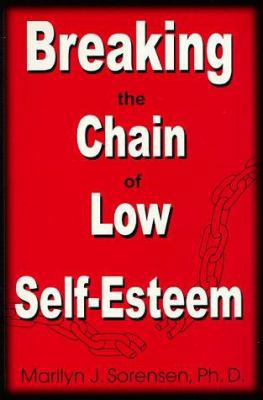 Breaking The Chain Of Low Self-esteem 0966431502 Book Cover
