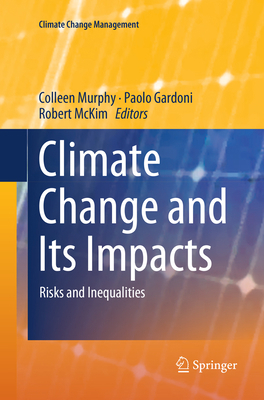 Climate Change and Its Impacts: Risks and Inequ... 3030084779 Book Cover