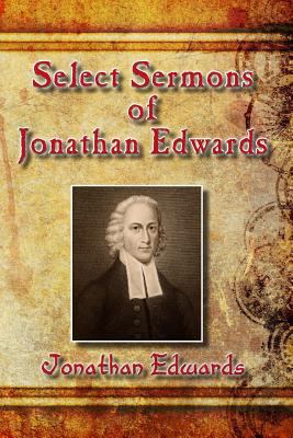 Select Sermons of Jonathan Edwards 1494912392 Book Cover