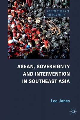 Asean, Sovereignty and Intervention in Southeas... 1349339849 Book Cover
