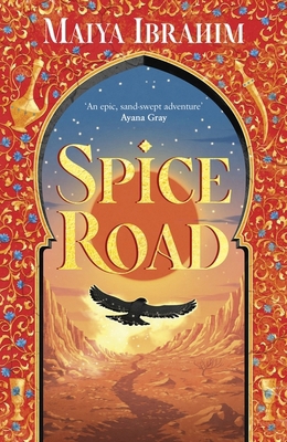 Spice Road: the absolutely explosive epic YA fa... 1399702025 Book Cover