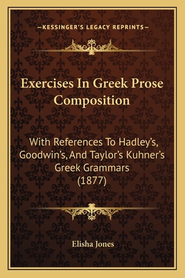 Exercises In Greek Prose Composition: With Refe... 1165414147 Book Cover