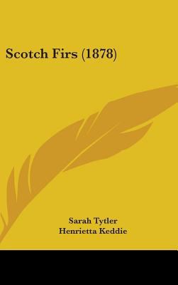 Scotch Firs (1878) 1437232795 Book Cover