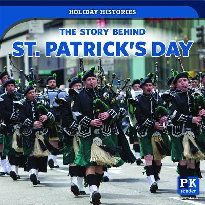The Story Behind St. Patrick's Day 1725300621 Book Cover