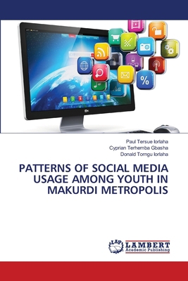 Patterns of Social Media Usage Among Youth in M... 6208010772 Book Cover