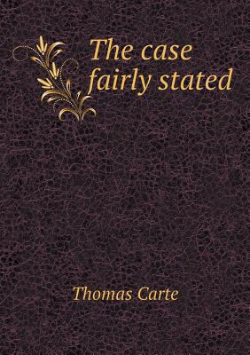 The case fairly stated 5518737629 Book Cover