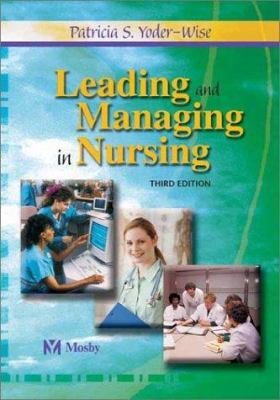 Leading and Managing in Nursing 0323016324 Book Cover