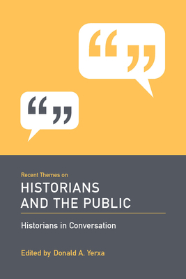 Recent Themes on Historians and the Public 1570038341 Book Cover