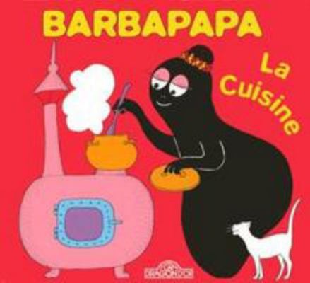 Barbapapa - La cuisine [French] 2878813189 Book Cover