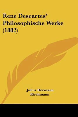 Rene Descartes' Philosophische Werke (1882) [German] 1160266816 Book Cover