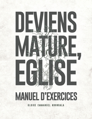 Deviens Mature, Eglise Manuel d'exercices [French] B0BXNFVRWX Book Cover