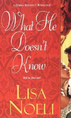 What He Doesn't Know (Zebra Regency Romance) 0821778188 Book Cover