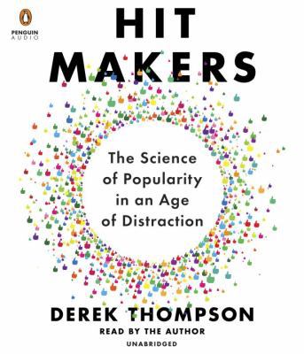 Hit Makers: The Science of Popularity in an Age... 1524735086 Book Cover