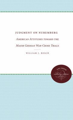Judgment on Nuremberg: American Attitudes towar... 0807811394 Book Cover
