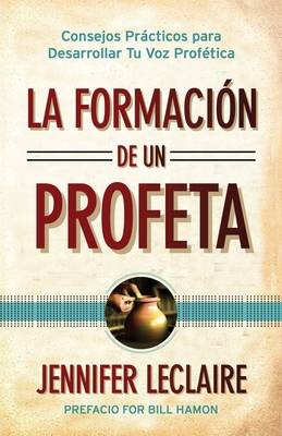 La Formación de un Profeta: Consejos Prácticos ... [Spanish] B09KN2QBLZ Book Cover