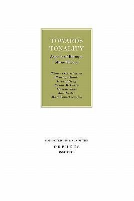 Towards Tonality: Aspects of Baroque Music Theory 9058675874 Book Cover