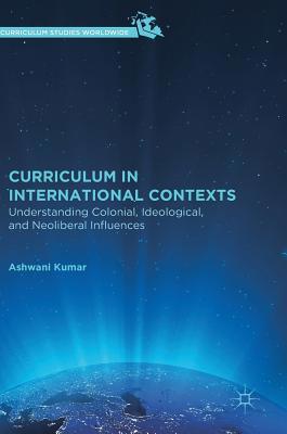 Curriculum in International Contexts: Understan... 3030019829 Book Cover