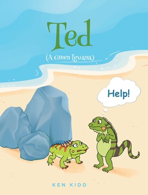 Ted (A Green Iguana) 1639859527 Book Cover