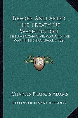 Before And After The Treaty Of Washington: The ... 1164585517 Book Cover