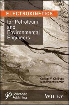 Electrokinetics for Petroleum and Environmental... 1118842693 Book Cover