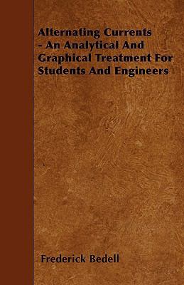 Alternating Currents - An Analytical And Graphi... 1445547511 Book Cover