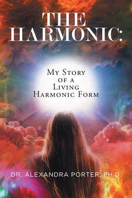 Harmonic: My Story of a Living Harmonic Form 1965390420 Book Cover