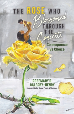 The Rose Who Blossomed Through the Concrete: Co... B0BJNJ73TL Book Cover