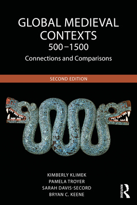 Global Medieval Contexts 500 - 1500: Connection... 1032647337 Book Cover