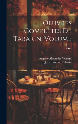 Oeuvres Complètes De Tabarin, Volume 1... [French] 1020585552 Book Cover